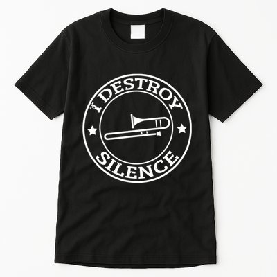 Funny I Destroy Silence Trombone Trumpet Player Trombonist Tall T-Shirt