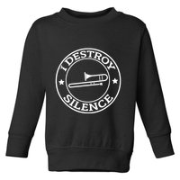 Funny I Destroy Silence Trombone Trumpet Player Trombonist Toddler Sweatshirt