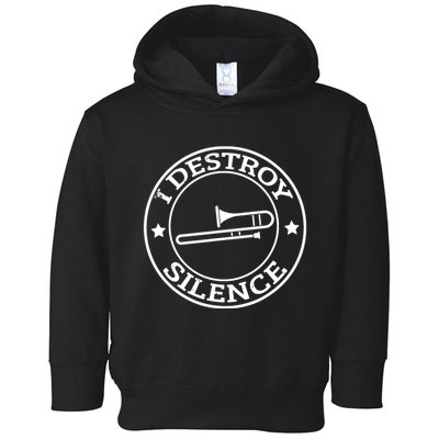 Funny I Destroy Silence Trombone Trumpet Player Trombonist Toddler Hoodie