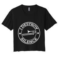 Funny I Destroy Silence Trombone Trumpet Player Trombonist Crop Top