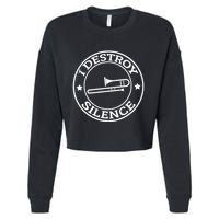 Funny I Destroy Silence Trombone Trumpet Player Trombonist Cropped Pullover Crew