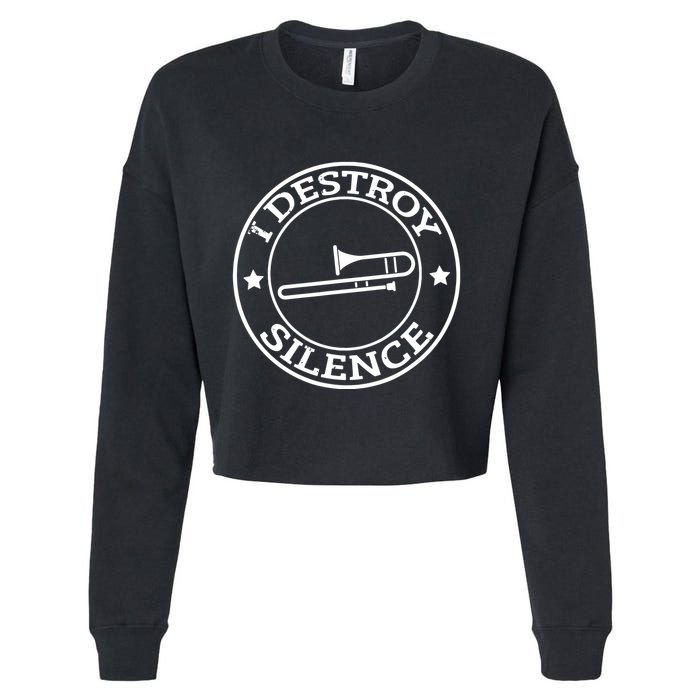 Funny I Destroy Silence Trombone Trumpet Player Trombonist Cropped Pullover Crew