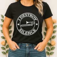 Funny I Destroy Silence Trombone Trumpet Player Trombonist Womens T-Shirt