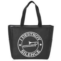 Funny I Destroy Silence Trombone Trumpet Player Trombonist Zip Tote Bag