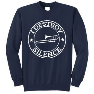 Funny I Destroy Silence Trombone Trumpet Player Trombonist Tall Sweatshirt