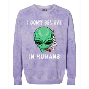 Funny I Dont Believe In Humans Sarcasm Funny Colorblast Crewneck Sweatshirt