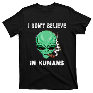 Funny I Dont Believe In Humans Sarcasm Funny T-Shirt