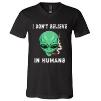 Funny I Dont Believe In Humans Sarcasm Funny V-Neck T-Shirt