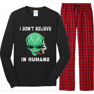 Funny I Dont Believe In Humans Sarcasm Funny Long Sleeve Pajama Set