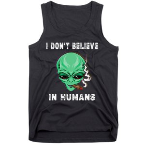 Funny I Dont Believe In Humans Sarcasm Funny Tank Top