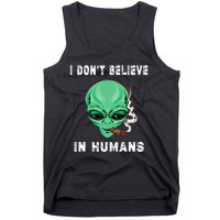 Funny I Dont Believe In Humans Sarcasm Funny Tank Top