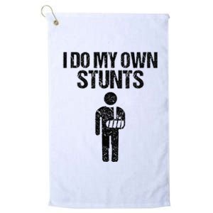 Funny I Do My Own Stunts Broken Arm Get Well Gift For Kids Platinum Collection Golf Towel