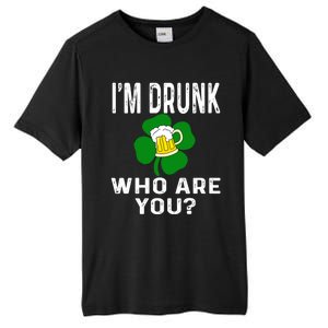 Funny I'm Drunk Who Are You Beer St Patricks Day Gift Gift Tall Fusion ChromaSoft Performance T-Shirt