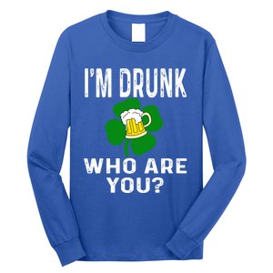 Funny I'm Drunk Who Are You Beer St Patricks Day Gift Gift Long Sleeve Shirt