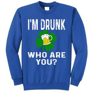 Funny I'm Drunk Who Are You Beer St Patricks Day Gift Gift Sweatshirt