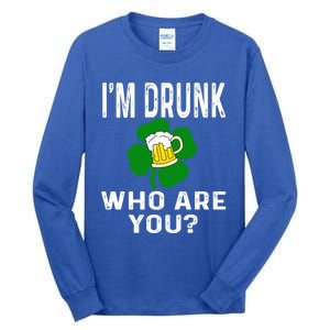 Funny I'm Drunk Who Are You Beer St Patricks Day Gift Gift Tall Long Sleeve T-Shirt