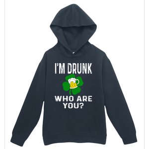 Funny I'm Drunk Who Are You Beer St Patricks Day Gift Gift Urban Pullover Hoodie