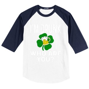 Funny I'm Drunk Who Are You Beer St Patricks Day Gift Gift Baseball Sleeve Shirt