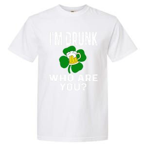 Funny I'm Drunk Who Are You Beer St Patricks Day Gift Gift Garment-Dyed Heavyweight T-Shirt