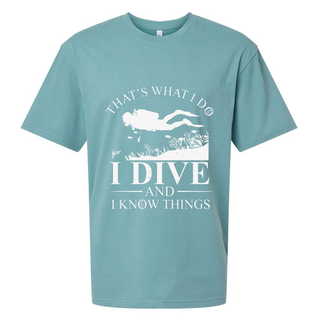 Funny I Dive And I Know Things Scuba Diver Gift Scuba Diving Sueded Cloud Jersey T-Shirt