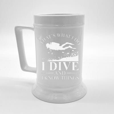 Funny I Dive And I Know Things Scuba Diver Gift Scuba Diving Beer Stein