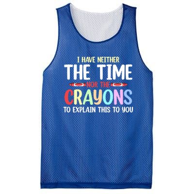 Funny I Don't Have The Time Or The Crayons To Explain This Gift Mesh Reversible Basketball Jersey Tank