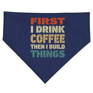 First I Drink Coffee Then I Build Things Funny Woodworking USA-Made Doggie Bandana