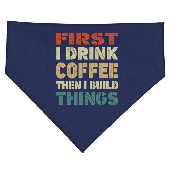 First I Drink Coffee Then I Build Things Funny Woodworking USA-Made Doggie Bandana