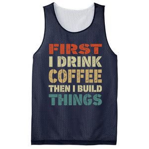 First I Drink Coffee Then I Build Things Funny Woodworking Mesh Reversible Basketball Jersey Tank