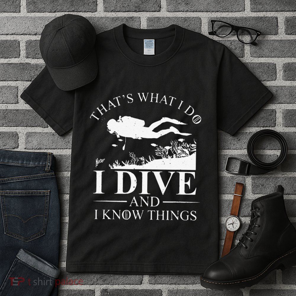 Funny I Dive And I Know Things Scuba Diver Gift Scuba Diving Tall T-Shirt