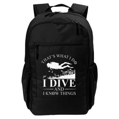 Funny I Dive And I Know Things Scuba Diver Gift Scuba Diving Backpack