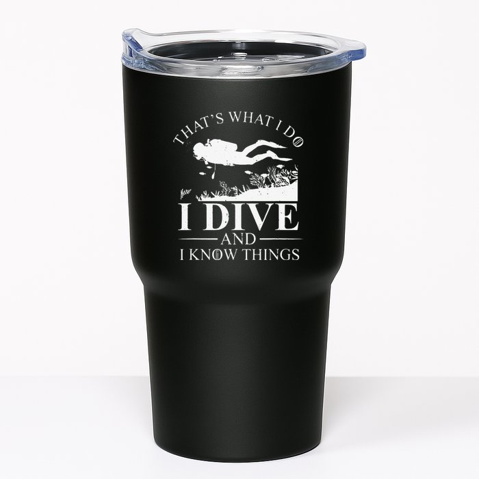 Funny I Dive And I Know Things Scuba Diver Gift Scuba Diving Tumbler