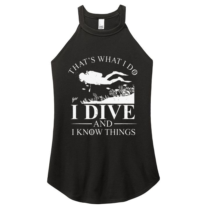 Funny I Dive And I Know Things Scuba Diver Gift Scuba Diving Women's Perfect Tri Rocker Tank