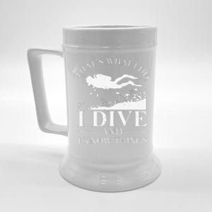 Funny I Dive And I Know Things Scuba Diver Gift Scuba Diving Beer Stein