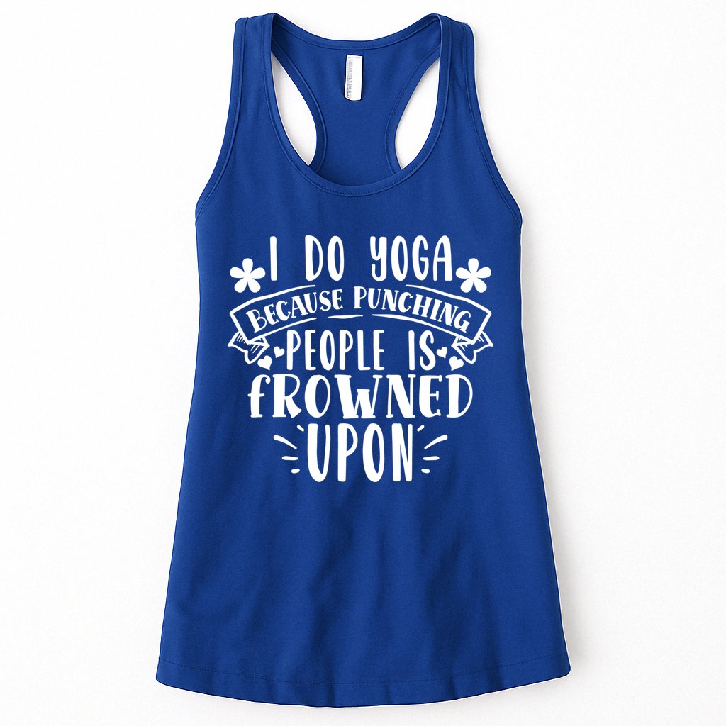 Funny I Do Yoga Because Punching People Is Frowned Upon Gift Womens Tank Top
