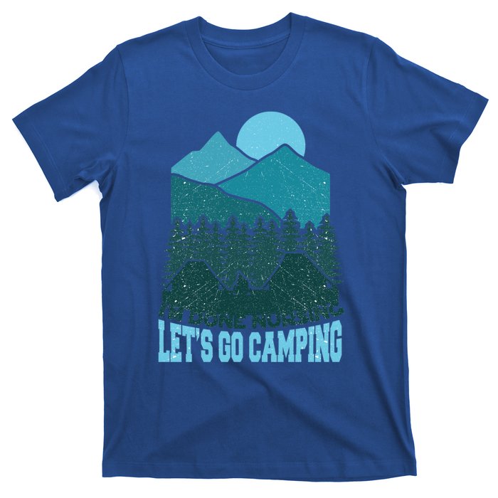 Funny Im Done Nursing Lets Go Camping Nurse Cute Gift T-Shirt