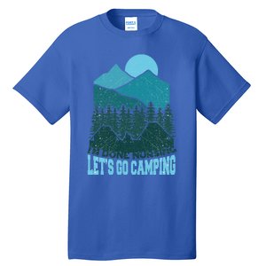 Funny Im Done Nursing Lets Go Camping Nurse Cute Gift Tall T-Shirt