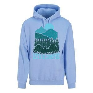 Funny Im Done Nursing Lets Go Camping Nurse Cute Gift Unisex Surf Hoodie