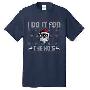 Funny I Do It For The Hos Xmas Santa Clause Saying Christmas Tall T-Shirt