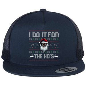 Funny I Do It For The Hos Xmas Santa Clause Saying Christmas Flat Bill Trucker Hat