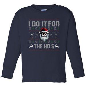 Funny I Do It For The Hos Xmas Santa Clause Saying Christmas Toddler Long Sleeve Shirt