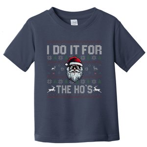 Funny I Do It For The Hos Xmas Santa Clause Saying Christmas Toddler T-Shirt