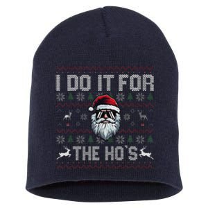 Funny I Do It For The Hos Xmas Santa Clause Saying Christmas Short Acrylic Beanie