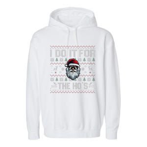 Funny I Do It For The Hos Xmas Santa Clause Saying Christmas Garment-Dyed Fleece Hoodie