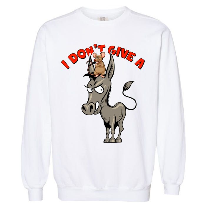 Funny I Don't Give A Rat's Ass Garment-Dyed Sweatshirt