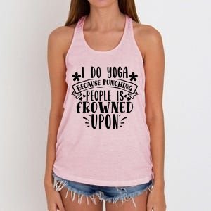 Funny I Do Yoga Because Punching People Is Frowned Upon Gift Women's Knotted Racerback Tank