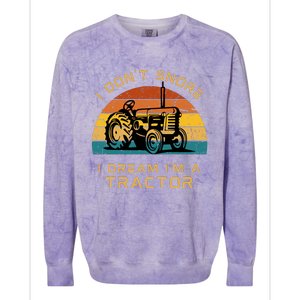 Funny I Don't Snore I Dream I'm A Tractor Colorblast Crewneck Sweatshirt