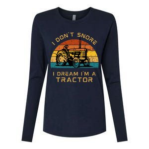 Funny I Don't Snore I Dream I'm A Tractor Womens Cotton Relaxed Long Sleeve T-Shirt