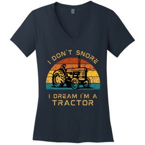 Funny I Don't Snore I Dream I'm A Tractor Women's V-Neck T-Shirt