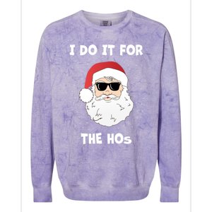 Funny I Do It For The Hos Funny Santa In Dark Sunglasses Gift Colorblast Crewneck Sweatshirt